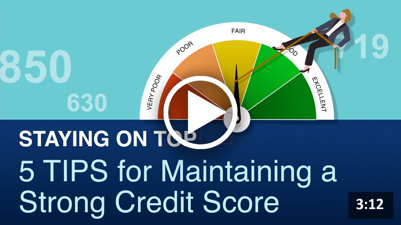 Staying on Top: 5 Tips for Maintaining a Strong Credit Score